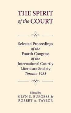 Glyn S. Burgess, Robert A. Taylor, Alan Deyermond - Spirit of the Court, Inbunden