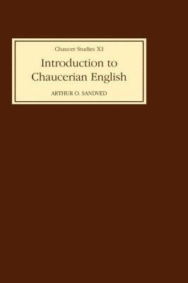 Arthur O Sandved, Arthur O. Sandved - Introduction to Chaucerian English, Inbunden