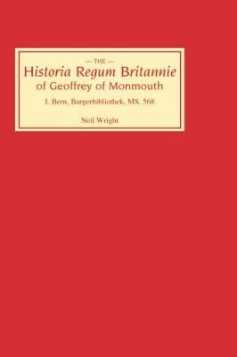 Geoffrey, Neil Wright - Historia Regum Britannie of Geoffrey of Monmouth I, Inbunden