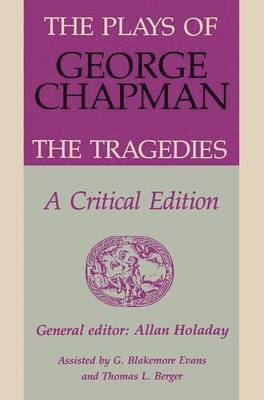 bokomslag The Plays of George Chapman