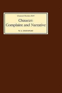 bokomslag Chaucer: Complaint and Narrative