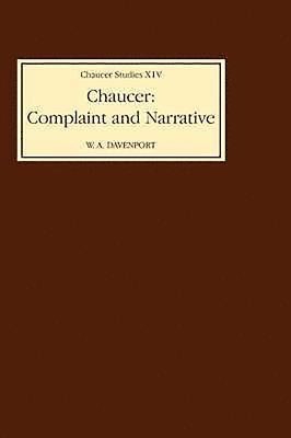 Chaucer: Complaint and Narrative 1