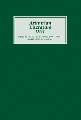 Richard Barber, Tony Hunt, Toshiyuki Takamiya - Arthurian Literature VIII, Inbunden