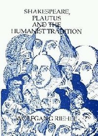 bokomslag Shakespeare, Plautus and the Humanist Tradition