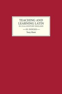 bokomslag Teaching and Learning Latin in Thirteenth Century England, Volume Three