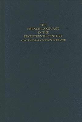 The French Language in the Seventeenth Century 1