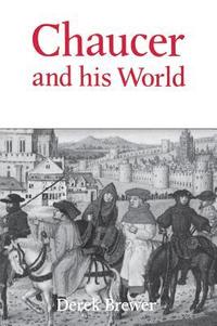 bokomslag Chaucer and his World