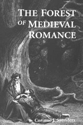 Corinne Saunders, Corinne J. Saunders - Forest of Medieval Romance, Inbunden