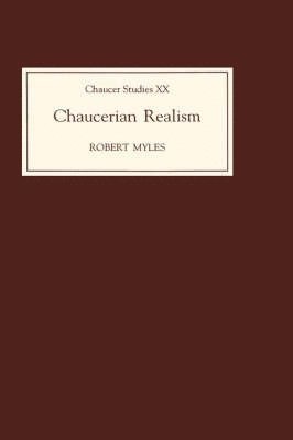 Robert Myles, Robert (Royalty Account) Myles - Chaucerian Realism, Inbunden