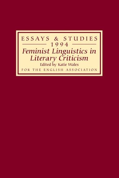 Katie Wales - Feminist Linguistics in Literary Criticism, Inbunden