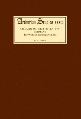 W.H. Jackson, W. H. Jackson, W H Jackson - Chivalry in Twelfth Century Germany, Inbunden