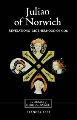 Frances Beer - Julian of Norwich: Revelations of Divine Love and The Motherhood of God, Häftad