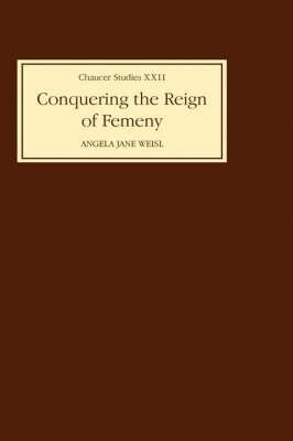 Angela Jane Weisl - Conquering the Reign of Femeny, Inbunden