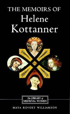 Maya Bijvoet Williamson - Memoirs of Helene Kottanner (1439-1440), Häftad