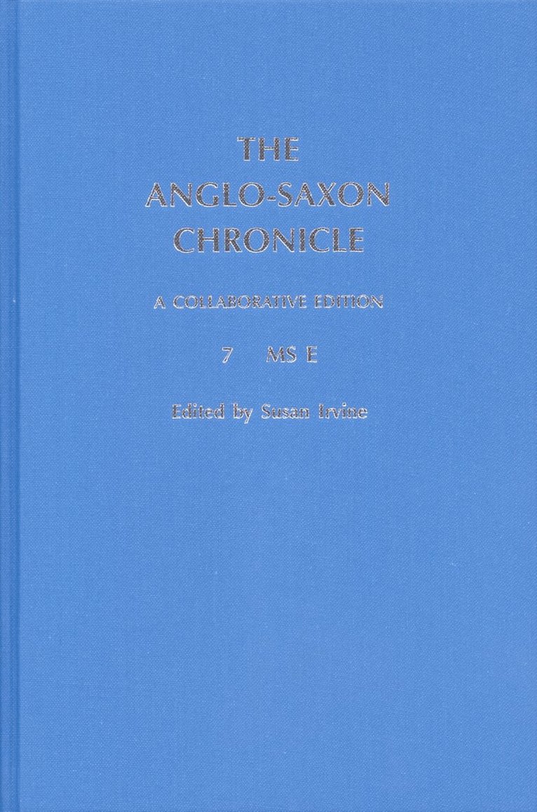Susan Irvine - Anglo-Saxon Chronicle: 7. MS E, Inbunden
