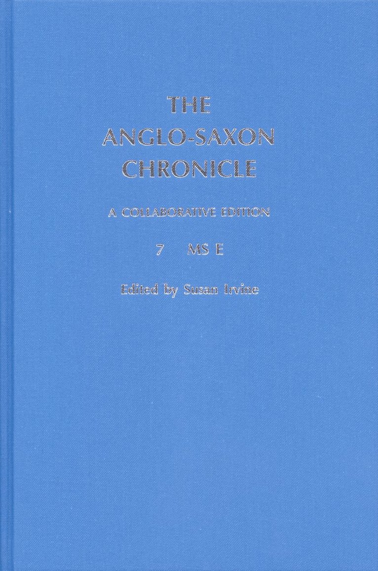 The Anglo-Saxon Chronicle: 7. MS E 1