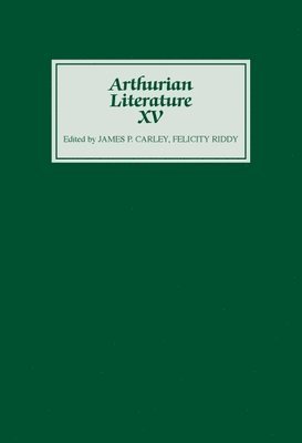 James P Carley, Felicity Riddy, James P. Carley - Arthurian Literature XV, Inbunden