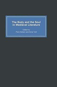 bokomslag The Body and the Soul in Medieval Literature