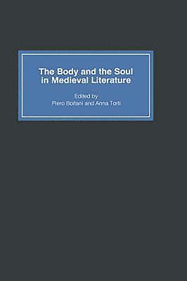 The Body and the Soul in Medieval Literature 1