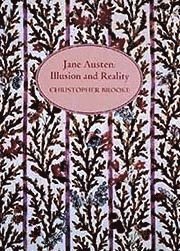 Christopher N L Brooke, Christopher N. L. Brooke, Christopher Brooke - Jane Austen: Illusion and Reality, Inbunden