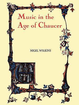 Music in the Age of Chaucer 1