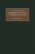 bokomslag Catalogue of Manuscripts in the Society of Antiquaries of London