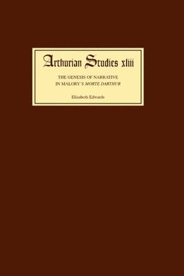 bokomslag Genesis of Narrative in Malory's Morte Darthur