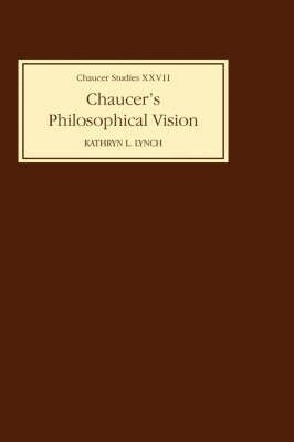 Kathryn L Lynch - Chaucer's Philosophical Visions, Inbunden
