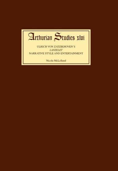 Nicola McLelland - Ulrich von Zatzikhoven's Lanzelet, Inbunden