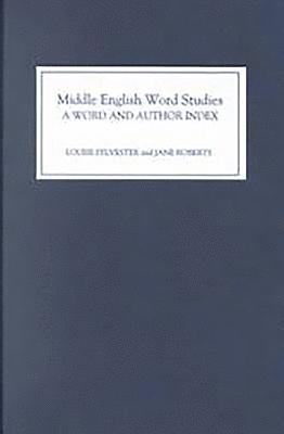 Middle English Word Studies: A Word and Author Index 1