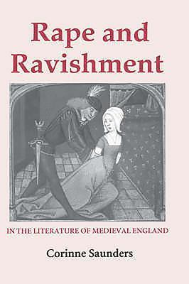 Rape and Ravishment in the Literature of Medieval England 1