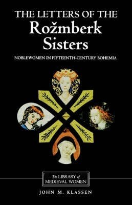 John Klassen, Eva Dolezalová, Lynn Szabo, M. Klassen, John, Eva Dolezalová, John M. Klassen, Lynn Szabo - Letters of the Rozmberk Sisters, Häftad
