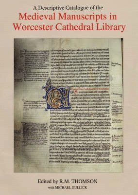 A Descriptive Catalogue of the Medieval Manuscripts in Worcester Cathedral Library 1