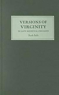 bokomslag Versions of Virginity in Late Medieval England