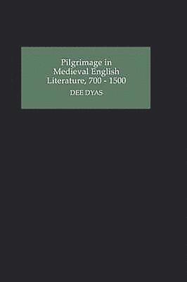 bokomslag Pilgrimage in Medieval English Literature, 700-1500