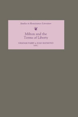 Graham Parry, Joad Raymond - Milton and the Terms of Liberty, Inbunden