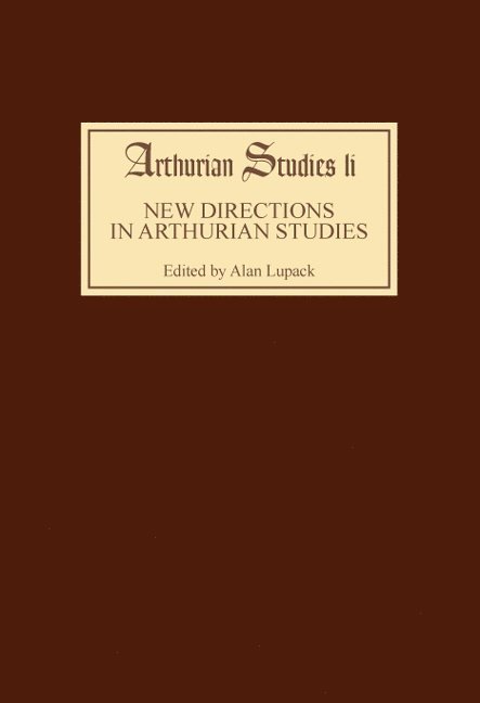 Alan Lupack, Alan (Royalty Account) Lupack - New Directions in Arthurian Studies, Inbunden