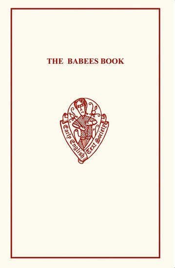 bokomslag The Babees Book: Manners & Meals in Olden Time