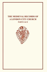 bokomslag The Medieval Records of a London Church I&ii