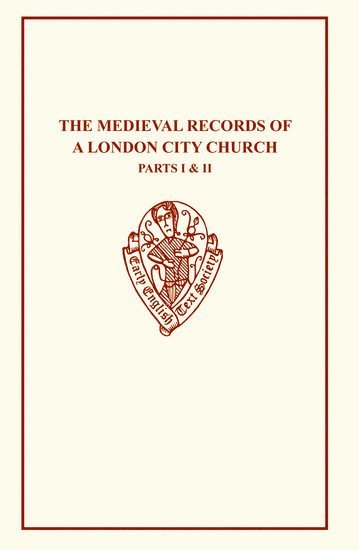 bokomslag The Medieval Records of a London Church I&ii