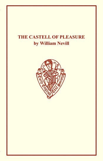 bokomslag The Castell of Pleasure by William Nevill