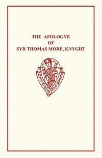 bokomslag Apologye of Syr Thomas More