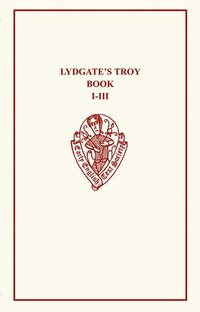 bokomslag Lydgate's Troy Book I-III