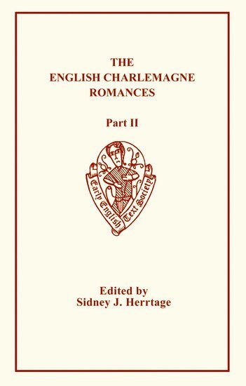 S.J.H. Herrtage - English Charlemagne Romances: Part II, Häftad