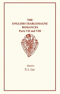 bokomslag The English Charlemagne Romances VII and VIII: The Boke of Duke Huon of Burdeux