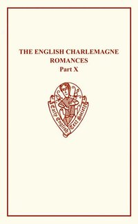 bokomslag English Charlemagne Romances X