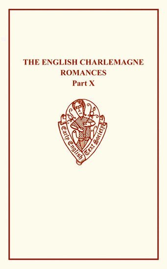 William Caxton, O. Richardson - English Charlemagne Romances X, Häftad