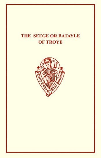 bokomslag The Seege or Batayle of Troye