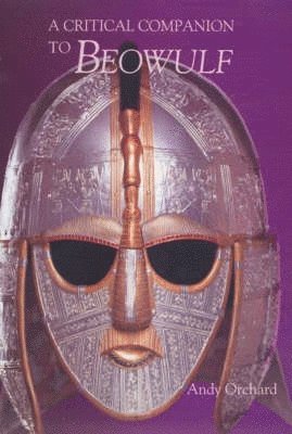 Andy Orchard, Andy (Person) Orchard - Critical Companion to Beowulf, Inbunden