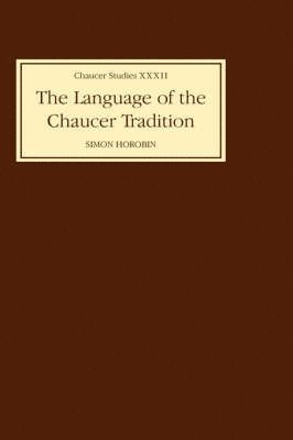 Simon Horobin - Language of the Chaucer Tradition, Inbunden